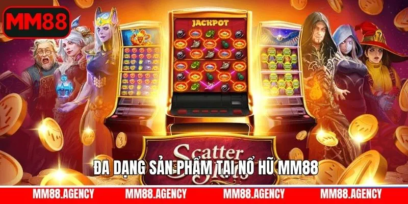 Khám phá kho game siêu đỉnh của nổ hũ MM88 Khám phá kho game siêu đỉnh của nổ hũ MM88