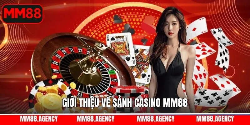 Tổng quan về sảnh cược Casino tại nhà cái MM88 Tổng quan về sảnh cược Casino tại nhà cái MM88