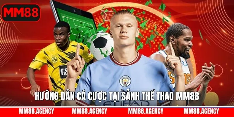Thể thao MM88 trải nghiệm giải trí với các bước đơn giản Thể thao MM88 trải nghiệm giải trí với các bước đơn giản